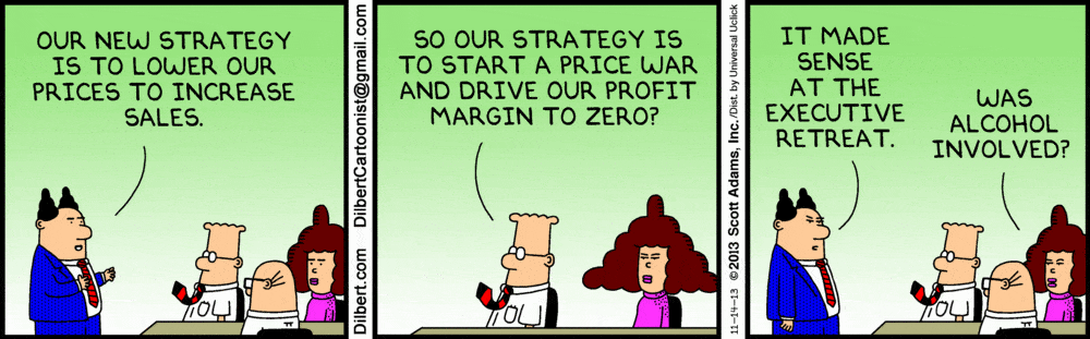 Dilbert comic panels: Lowering prices to increase sales